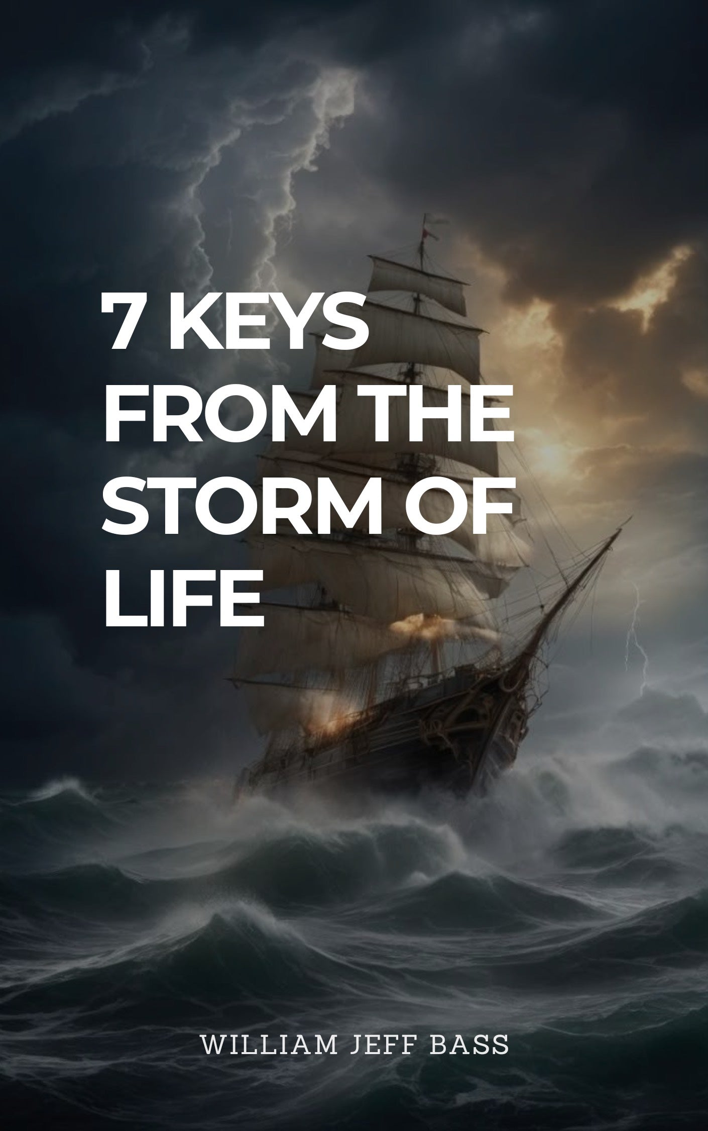 7 Keys from the Storms of Life