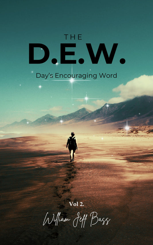 The D.E.W. – Day’s Encouraging Word Vol. 2
